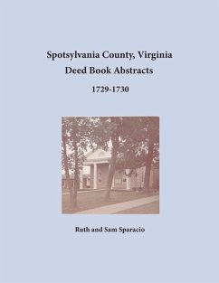 Spotsylvania County, Virginia Deed Book Abstracts 1729-1730 - Sparacio, Ruth; Sparacio, Sam