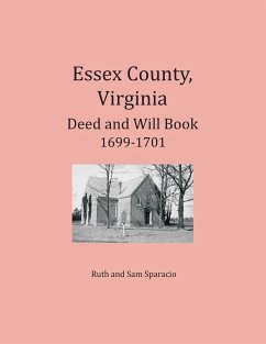 Essex County, Virginia Deed and Will Abstracts 1699-1701 - Sparacio, Ruth; Sparacio, Sam