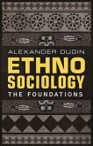 Ethnosociology: The Foundations (eBook, ePUB) Ethnosociology: The Foundations (eBook, ePUB)