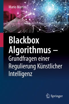 Blackbox Algorithmus – Grundfragen einer Regulierung Künstlicher Intelligenz (eBook, PDF) - Martini, Mario