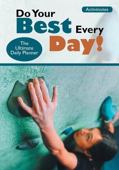 Do Your Best Every Day! The Ultimate Daily Planner - Activinotes