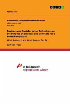 Business and Society. Initial Reflections on the Purpose of Business and Concepts For a Broad Perspective - Alex, Patrick