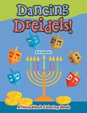 Dancing Dreidels! A Hanukkah Coloring Book