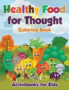 Healthy Food for Thought Coloring Book - For Kids, Activibooks