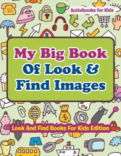 My Big Book Of Look & Find Images - Look And Find Books For Kids Edition - For Kids, Activibooks