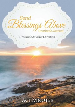 Send Blessings Above Gratitude Journal - Gratitude Journal Christian - Activinotes