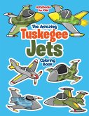The Amazing Tuskegee Jets Coloring Book