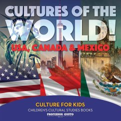 Cultures of the World! USA, Canada & Mexico - Culture for Kids - Children's Cultural Studies Books - Gusto