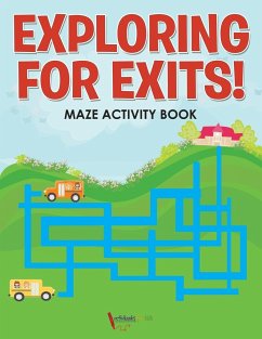 Exploring for Exits! Maze Activity Book - For Kids, Activibooks