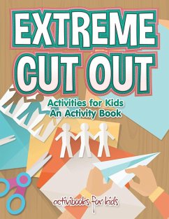 Extreme Cut out Activities for Kids, an Activity Book - For Kids, Activibooks