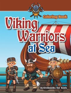 Viking Warriors at Sea Coloring Book - For Kids, Activibooks