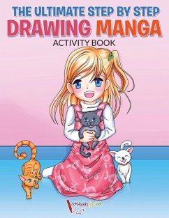 The Ultimate Step By Step Drawing Manga Activity Book - For Kids, Activibooks