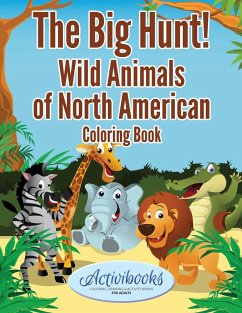 The Big Hunt! Wild Animals of North American Coloring Book - Activibooks