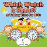 Which Watch Is Right?- A Telling Time... - Bild 1