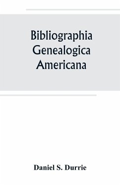 Bibliographia genealogica americana - S. Durrie, Daniel