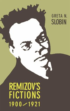 Remizov's Fictions, 1900-1921 - Slobin, Greta