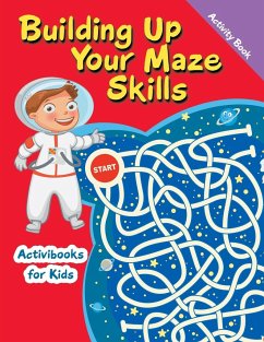 Building Up Your Maze Skills Activity Book - For Kids, Activibooks