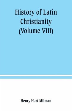 History of Latin Christianity - Hart Milman, Henry