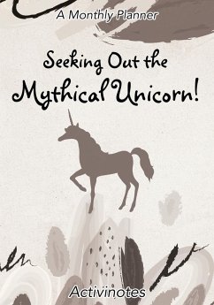 Seeking Out the Mythical Unicorn! A Monthly Planner - Activinotes