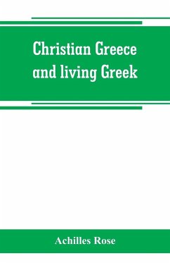 Christian Greece and living Greek - Rose, Achilles
