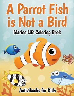 A Parrot Fish is Not a Bird - For Kids, Activibooks