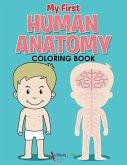 My First Human Anatomy Coloring Book