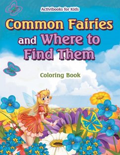 Common Fairies and Where to Find Them Coloring Book - For Kids, Activibooks