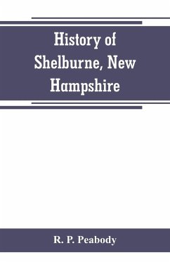 History of Shelburne, New Hampshire - P. Peabody, R.