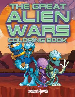 The Great Alien Wars Coloring Book - For Kids, Activibooks