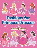 Fashions for Princess Dresses Coloring Books