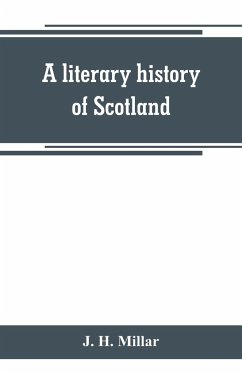 A literary history of Scotland - H. Millar, J.