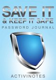 Save It & Keep It Safe Password Journal