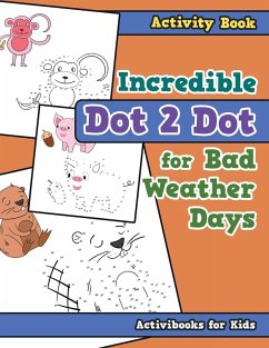 Cover Incredible Dot 2 Dot for Bad Weather Days Activity Book Book