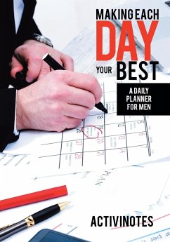 Making Each Day Your Best - A Daily Planner for Men - Activinotes