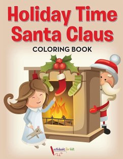 Holiday Time Santa Claus Coloring Book - For Kids, Activibooks