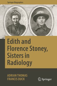 Edith and Florence Stoney, Sisters in Radiology (eBook, PDF) - Thomas, Adrian; Duck, Francis