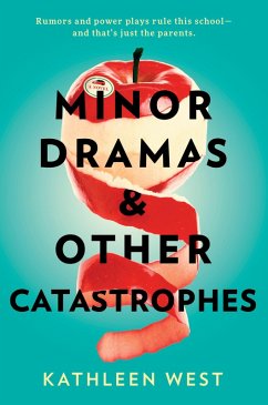 Minor Dramas & Other Catastrophes (eBook, ePUB) - West, Kathleen