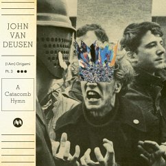 (I Am) Origami Pt.3 (A Catacomb Hymn) - Deusen,John Van