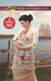 A Baby Between Them & The Proper Wife (eBook, ePUB)
