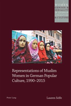 Representations of Muslim Women in German Popular Culture, 1990¿2015 - Selfe, Lauren