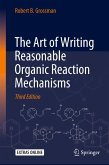 The Art of Writing Reasonable Organic Reaction Mechanisms