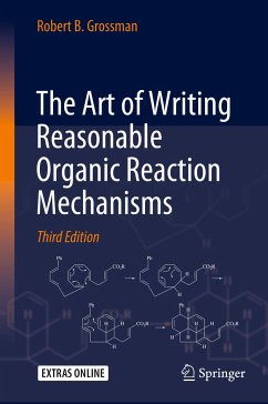 The Art of Writing Reasonable Organic Reaction Mechanisms - Grossman, Robert B.