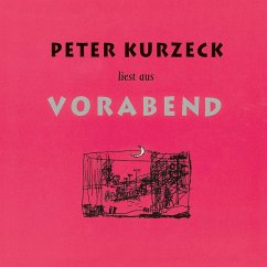 Peter Kurzeck liest aus Vorabend - Kurzeck, Peter