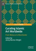 Curating Islamic Art Worldwide