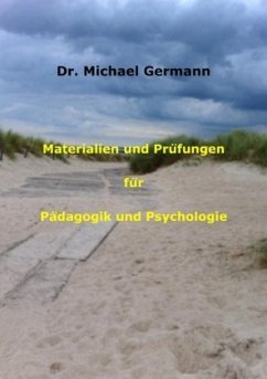 Materialien und Prüfungen für Pädagogik und Psychologie - Germann, Michael