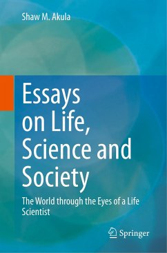 Essays on Life, Science and Society - Akula, Shaw M.