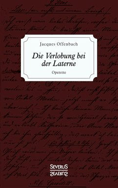 Die Verlobung bei der Laterne - Offenbach, Jacques