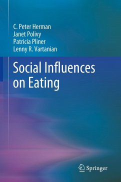 Social Influences on Eating - Herman, C. Peter;Polivy, Janet;Pliner, Patricia