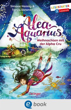 Weihnachten mit der Alpha Cru / Alea Aquarius Erstleser Bd.3 (eBook, ePUB) - Stewner, Tanya; Hennig, Simone