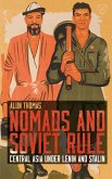 Nomads and Soviet Rule (eBook, ePUB)